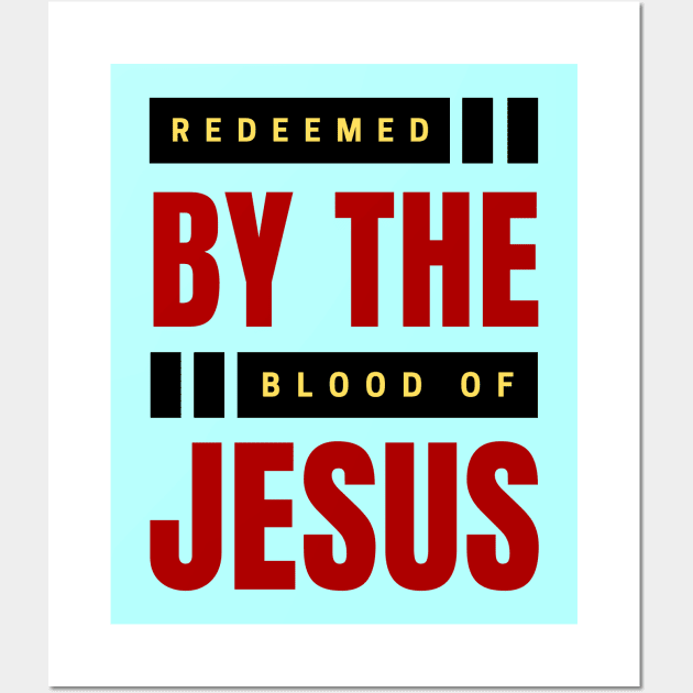 Redeemed By The Blood Of Jesus | Christian Typography Wall Art by All Things Gospel